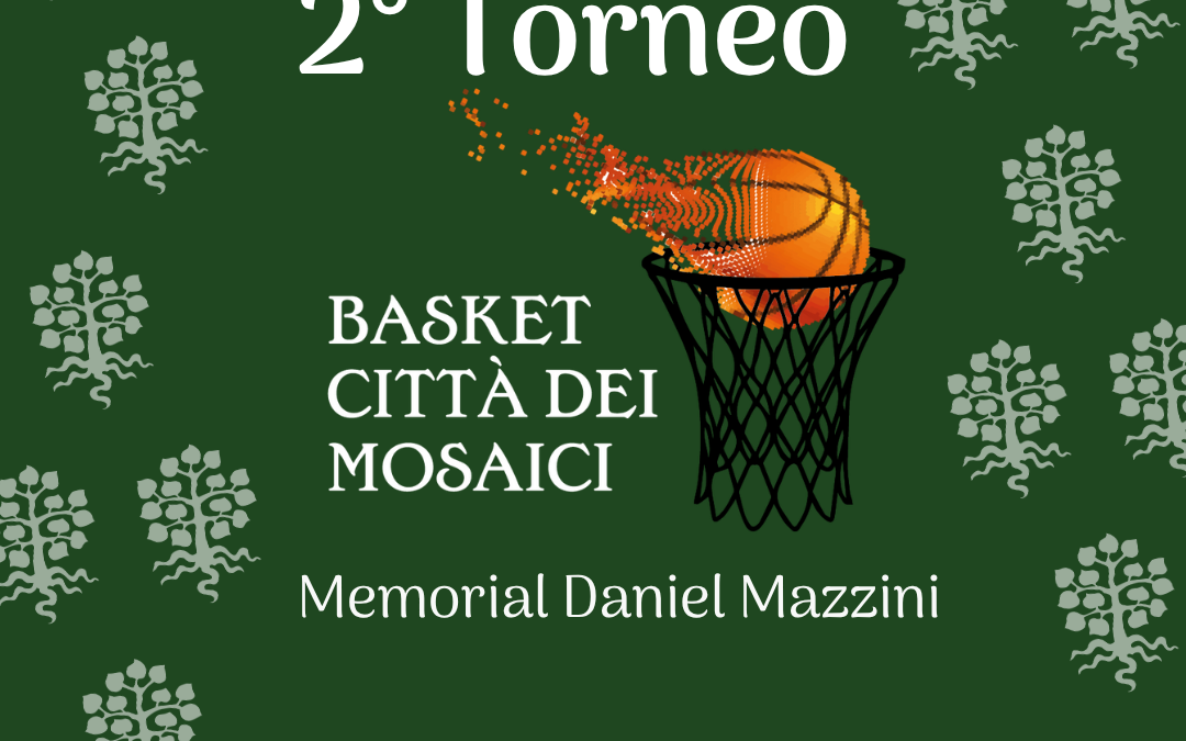2° Torneo Basket Città dei Mosaici